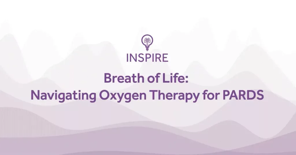 Breath of Life: Navigating Oxygen Therapy for PARDS